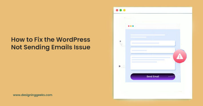 How to Fix the WordPress Not Sending Emails Issue